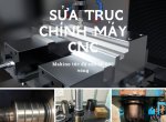 SỬA TRỤC CHÍNH MÁY CNC MAKINO TỐC ĐỘ CAO 20 000 VÒNG